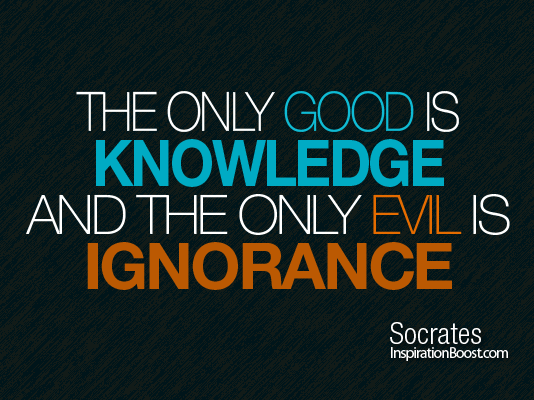 79-The-Only-Good-is-Knowledge-The-Only-evil-is-ignorance